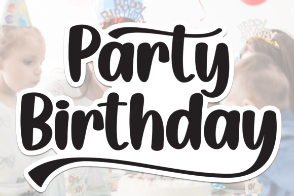 The Timeless Charm of the Party Birthday Typeface
